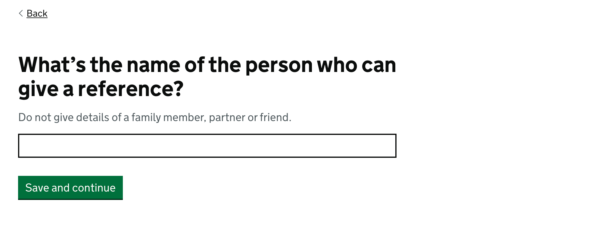 Screenshot showing question: What’s the name of the person who can give you a reference? Do not give details of a family member, partner or friend.