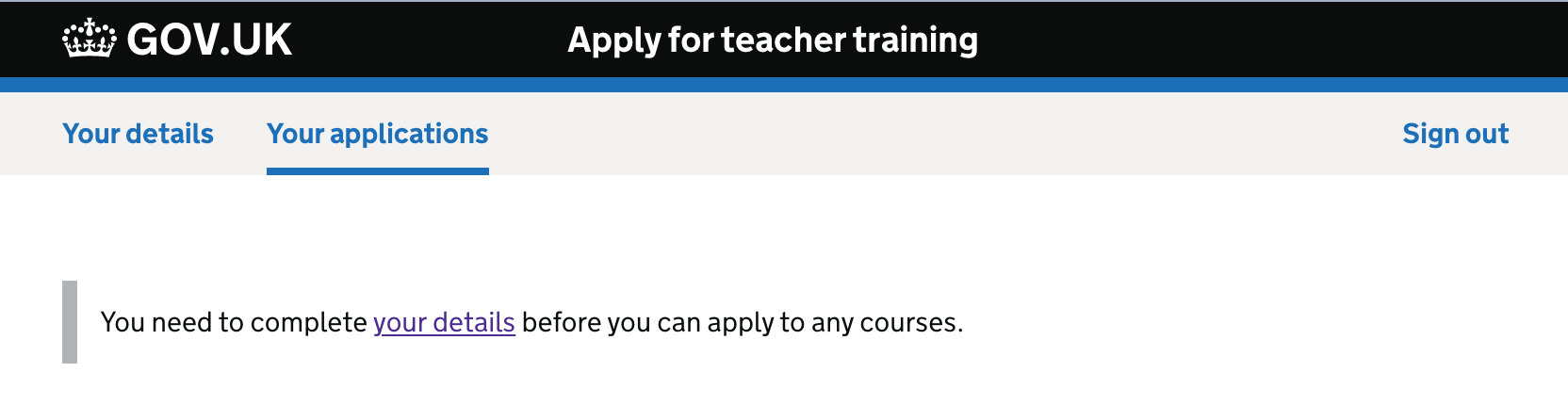 Screenshot showing a message that says 'You need to complete your details before you can apply to any courses'.