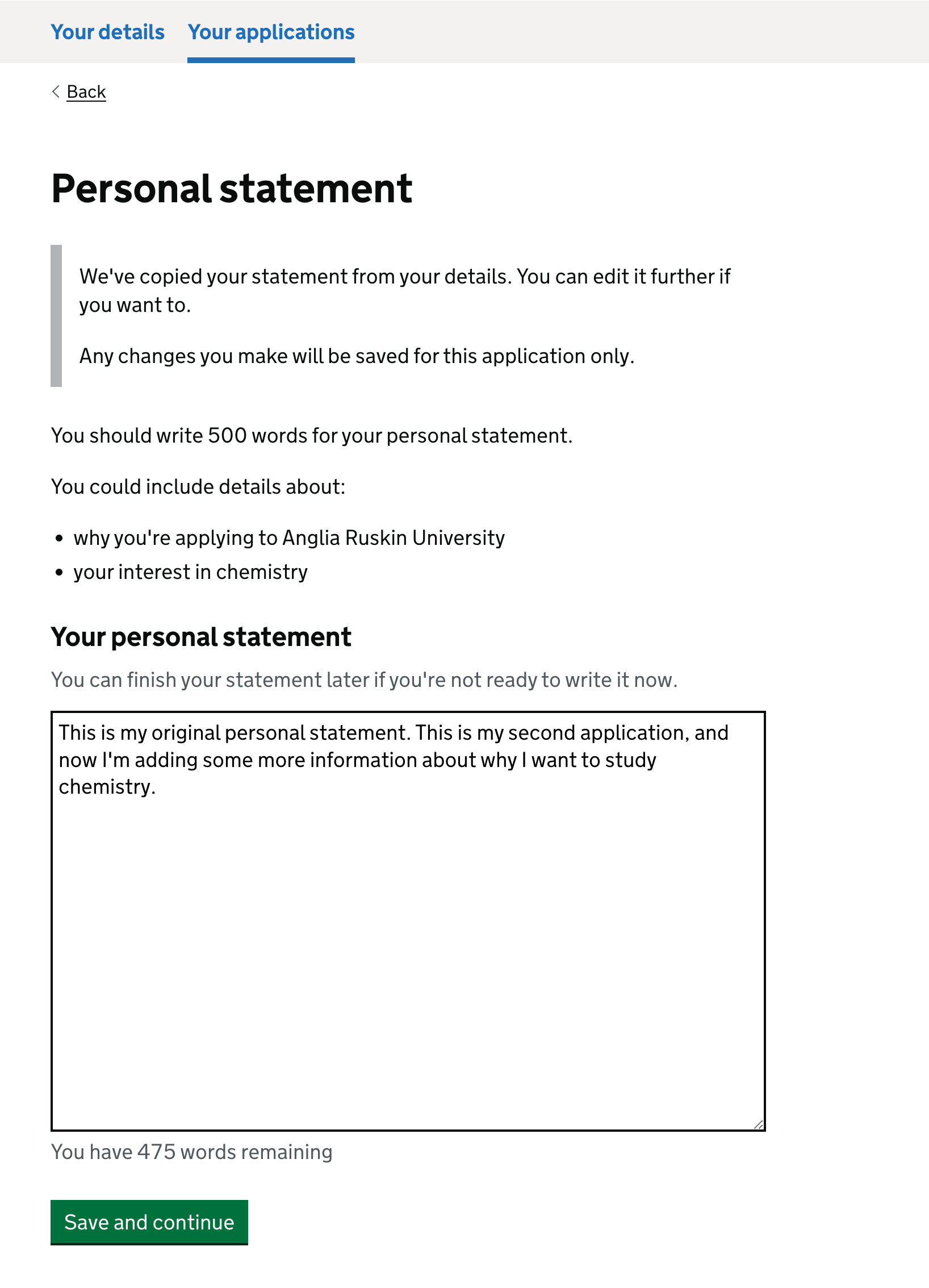 Screenshot of the personal statement question in the 'Your applications' tab. For the candidates second application, we show inset text again telling the candidate we've copied their 'master' version of the statement and they can edit it further. Any changes they make will only show for this application.