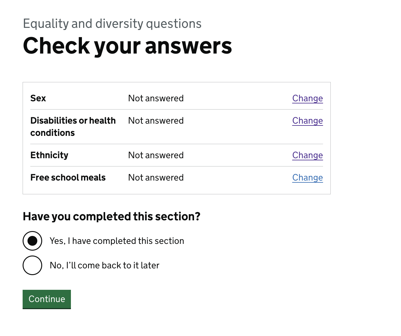 Screenshot showing a summary list of each question users are asked. Next to each summary is the content saying ‘Not answered’ followed by a ‘Change’ link. Beneath the summary list is a question asking the user if they've completed this section yet.