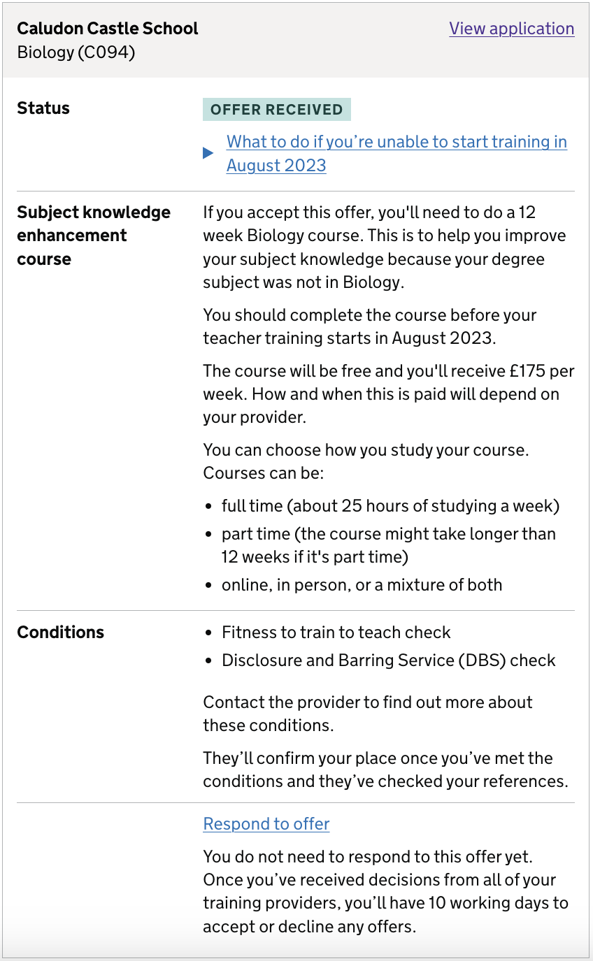 Screenshot showing the offer a candidate will recieve with a subject knowledge enhancement course attached. The course is for a 12 week biology course. The content also tells the user they should start their course by April 2023, there is a £175 bursary they can get while doing the course and there are options on how they can study which include full time, part time and online or in-person. The screen then asks the user to respond to the offer'.