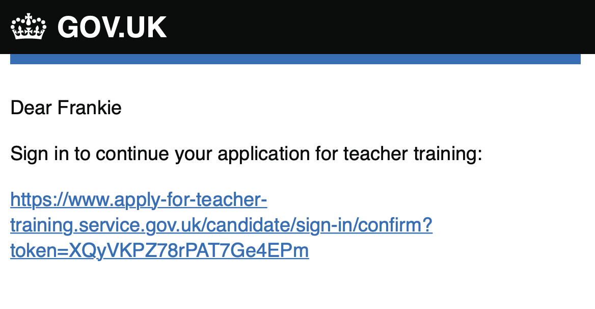 Screenshot with the text 'Dear Frankie, Sign in to continue your application for teacher training:' followed by a link