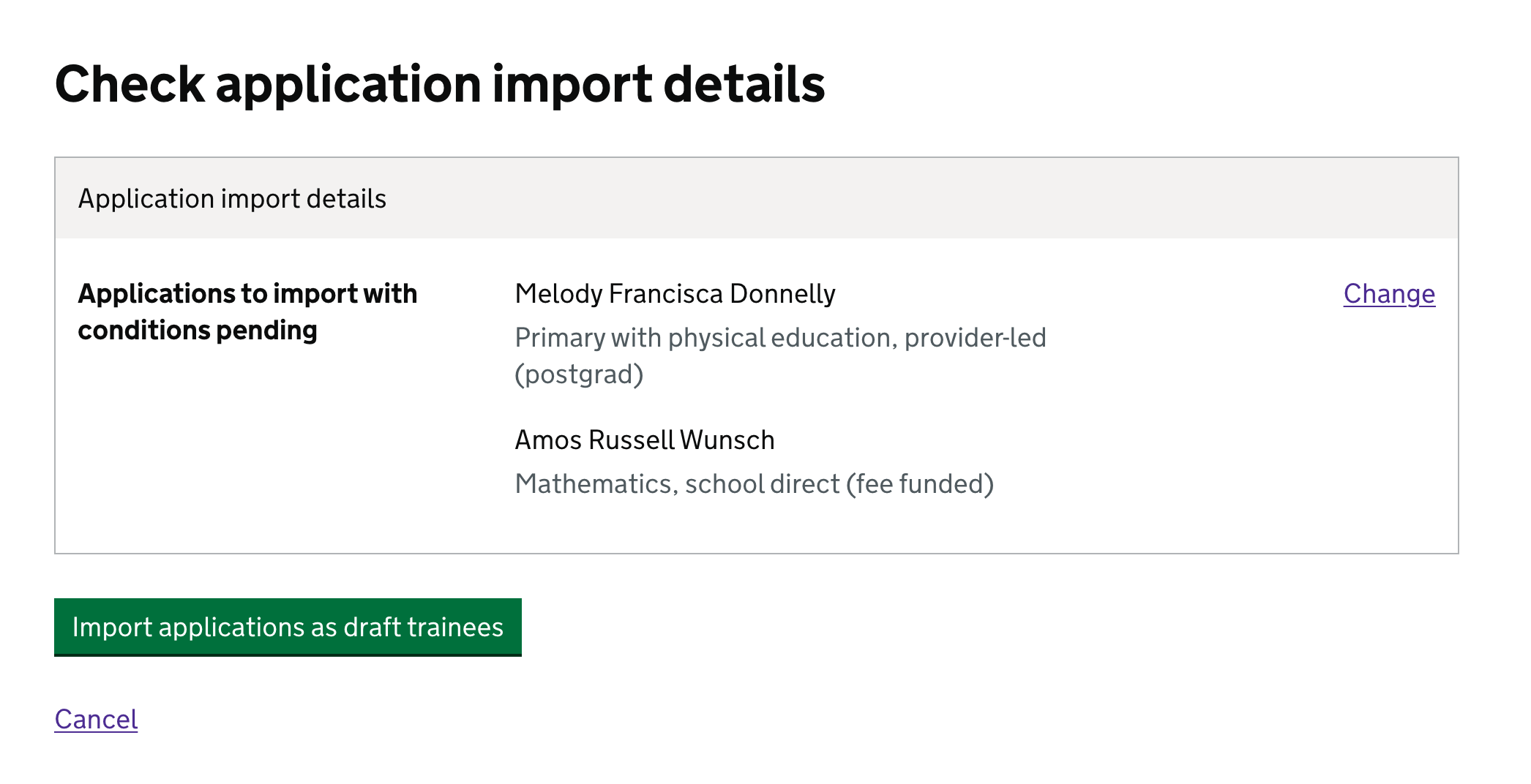 The check application import details page shows the name, course and training route for each application which was selected. There’s a change link, a button to confirm that the user wants to import the applications and a cancel link.